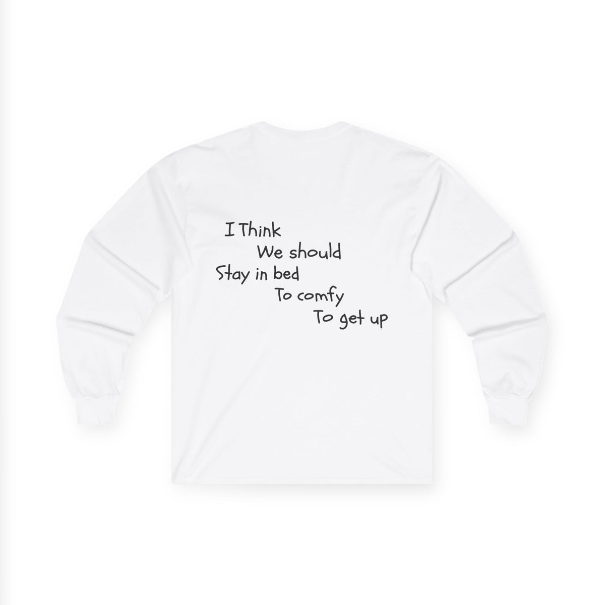 Stay In Bed, Long Sleeve Tee