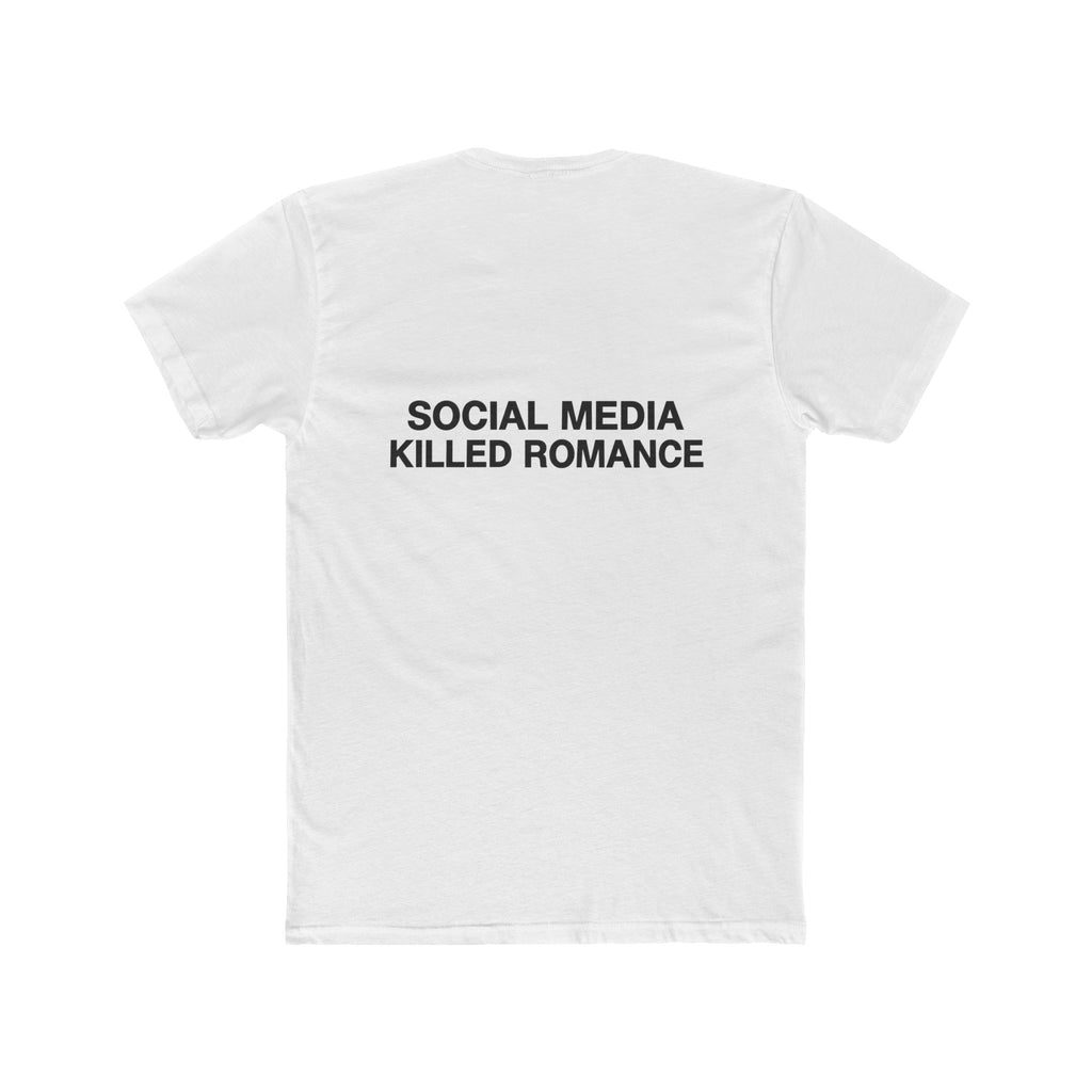 Social Media Killed Romance, T-shirt