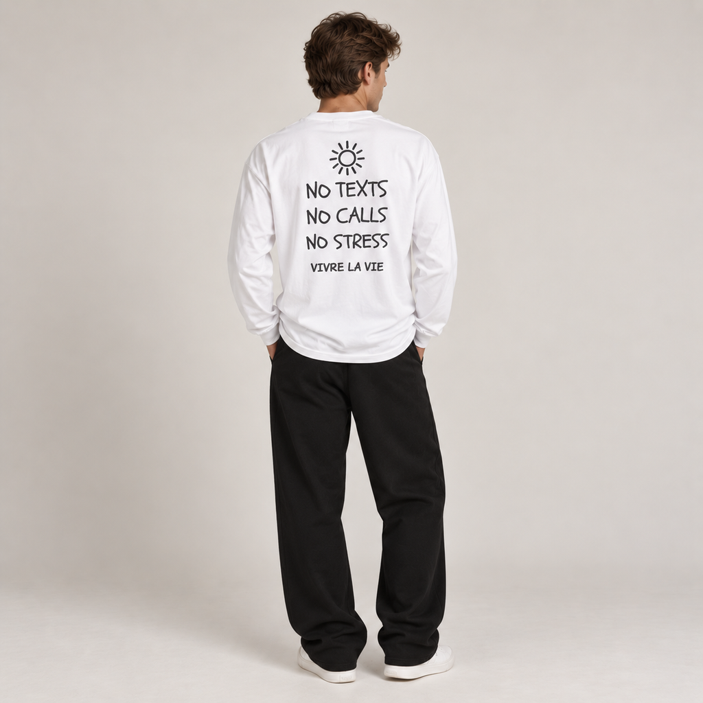 No Text No Calls No Stress, Long Sleeve Tee