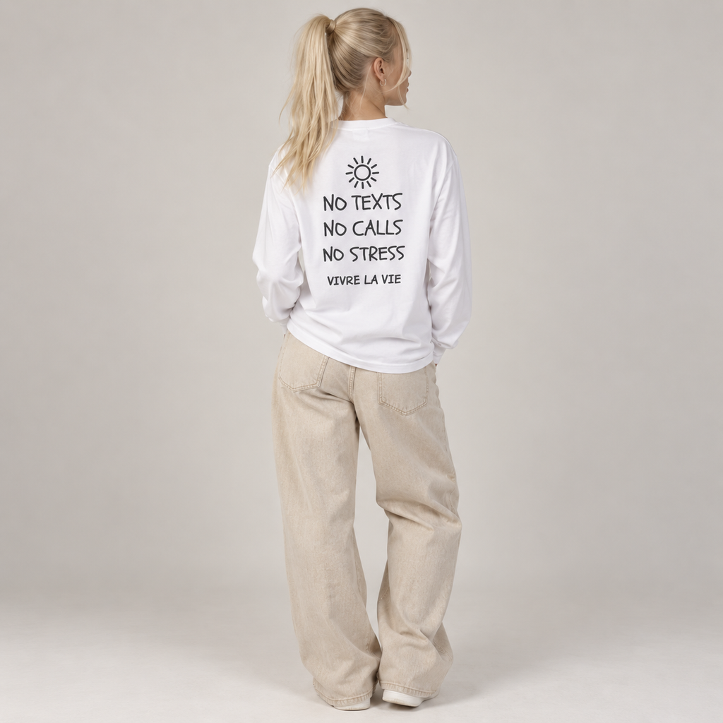 No Text No Calls No Stress, Long Sleeve Tee