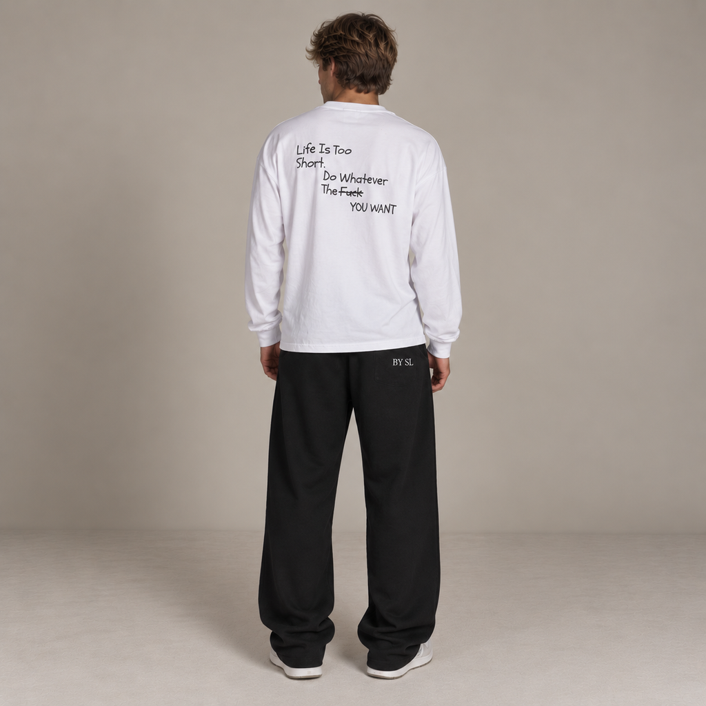 Life Is Too Short, Long Sleeve Tee
