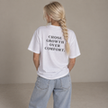 Choose Growth Over Comfort, T-shirt