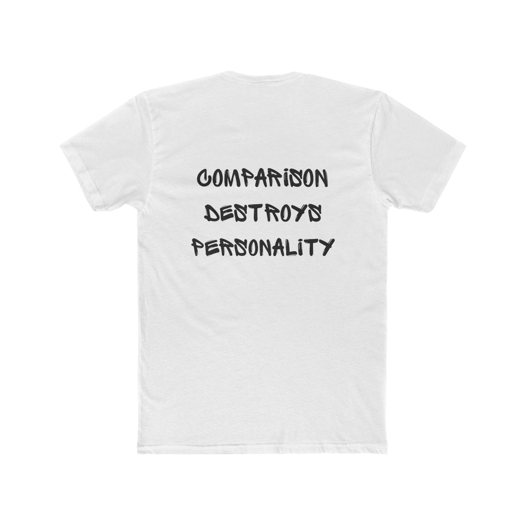 Comparison Destroys Personality, T-shirt