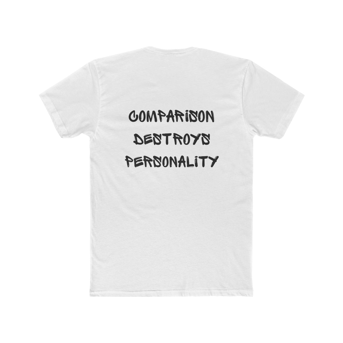 Comparison Destroys Personality, T-shirt