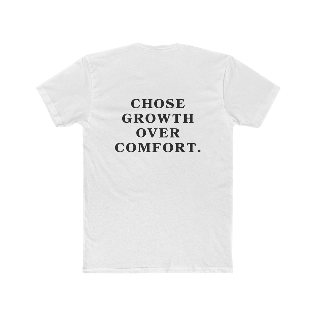Choose Growth Over Comfort, T-shirt