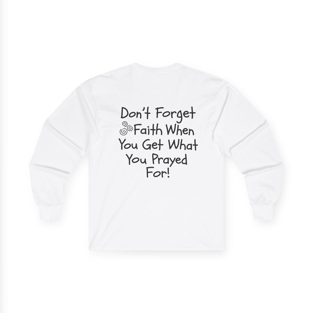 Faith, Long Sleeve Tee