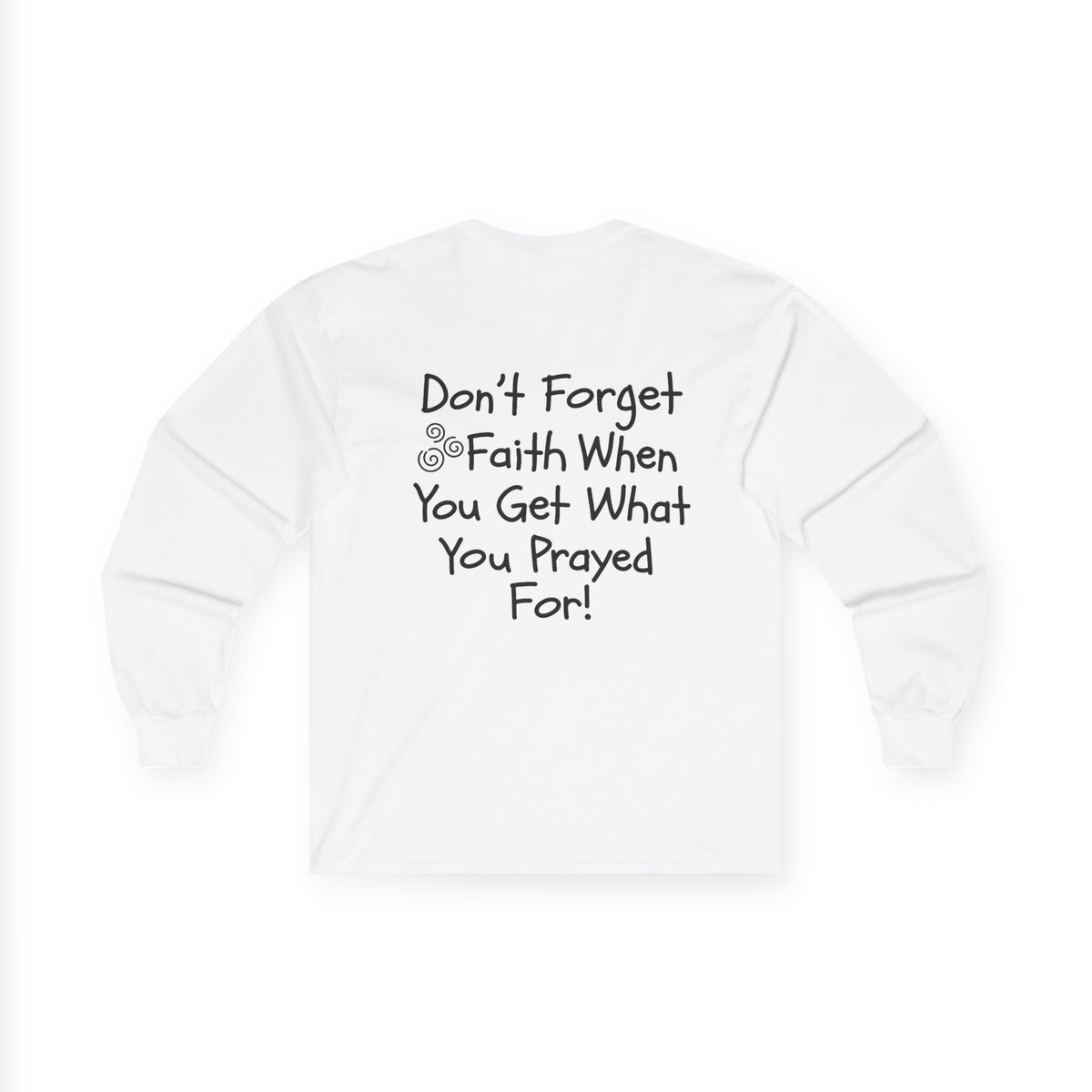Faith, Long Sleeve Tee